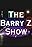 The Barry Z Show