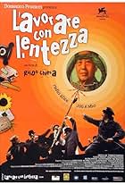 Lavorare con lentezza (2004)