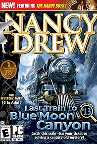 Primary photo for Nancy Drew: Last Train to Blue Moon Canyon