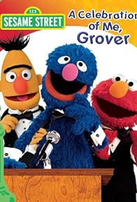 Primary photo for Sesame Street: A Celebration of Me, Grover