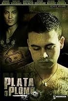 Plata o Plomo (2010)