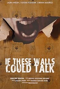 Primary photo for IF These Walls Could Talk