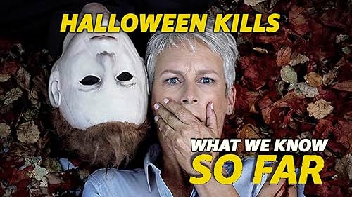 What We Know About 'Halloween Kills' ... So Far