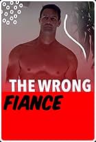 The Wrong Fiancé