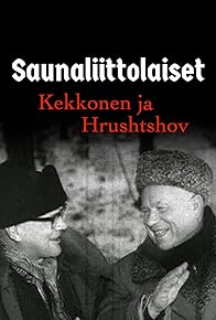 Primary photo for Saunaliittolaiset Kekkonen ja Hrushtshov