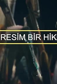 Primary photo for Bir Resim Bir Hikaye