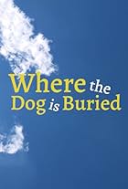 Where the Dog Is Buried