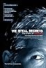 We Steal Secrets: The Story of WikiLeaks (2013) Poster