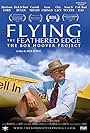 Robert A. Hoover in Flying the Feathered Edge: The Bob Hoover Project (2014)