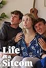 Carter Kench, Liv Pearsall, and Scott Kress in Life is a Sitcom (2024)