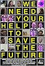 Annette Mooney, Seth Rosenke, James Finley, Beth Amann, Kari Ginsburg, John Stange, Margaret Flynn, Josephine Flynn, Holly Ahrens, Madeline Mustin, Ian Blackwell Rogers, Amanda Zeitler, and Bob E. Flynn in We Need Your Help to Save the Future (2023)