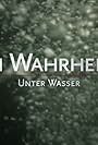 In Wahrheit: Unter Wasser (2022)