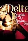 Delta Goodrem: Dancing with a Broken Heart (2012)