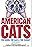 American Cats: The Good, the Bad, and the Cuddly