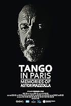 Tango en París. Recuerdos de Astor Piazzolla (2017)