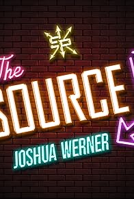 Primary photo for The Source with Joshua Werner