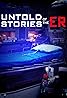 Untold Stories of the ER (TV Series 2004–2020) Poster