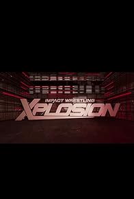 Primary photo for Impact Xplosion: 1/18/20