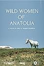 Wild Women of Anatolia