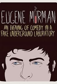 Primary photo for Eugene Mirman: An Evening of Comedy in a Fake Underground Laboratory