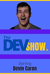 Devin Caron in The Dev Show (2018)