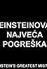 Najveca pogreska Alberta Einsteina (TV Movie 2006) Poster