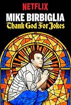 Mike Birbiglia: Thank God for Jokes