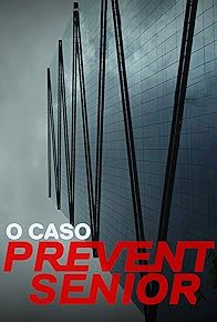 Primary photo for O Caso Prevent Senior