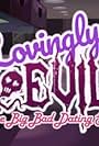 Lovingly Evil (2020)