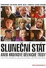 Slunecní stát aneb hrdinové delnické trídy (2005)