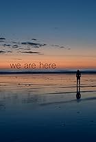 We Are Here (2018)