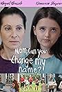 Jennifer Ann Massey, Julianna Brussolo, Brianna Brussolo, Violet Voss, Domenica Shepner, and Raquel Brussolo in Mom, Can You Change My Name? (2024)