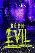 Born Evil: The Serial Killer and the Savior