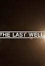 The Last Well (2016)