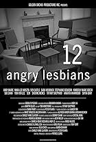 12 angry lesbians