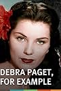 Debra Paget, for Example (2016)