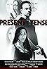 Present Tense (2012) Poster