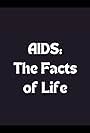 AIDS: The Facts of Life (1988)