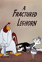 A Fractured Leghorn (1950)