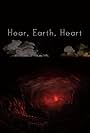 Hear, Earth, Heart (2009)