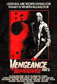 Primary photo for Friday the 13th Vengeance 2: Bloodlines