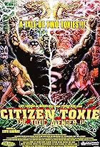 Citizen Toxie: The Toxic Avenger IV