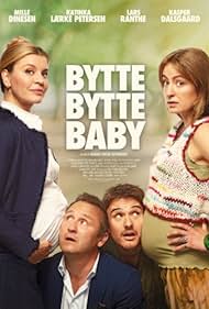 Lars Ranthe, Katinka Lærke Petersen, Mille Dinesen, and Kasper Dalsgaard in Bytte bytte baby (2023)