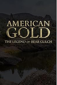 Primary photo for American Gold: The Legend of Bear Gulch