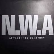 N.W.A.: Alwayz into Somethin' (1991)