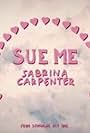 Sabrina Carpenter: Sue Me (2018)