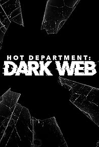 Primary photo for Hot Department: Dark Web