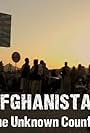 Afghanistan: The Unknown Country (2011)