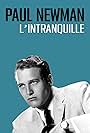 Paul Newman, l'intranquille (2023)