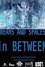 Dreams and spaces in between (2015)